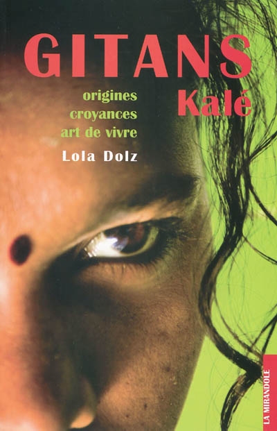 Gitans Kalé : origines, croyances, art de vivre