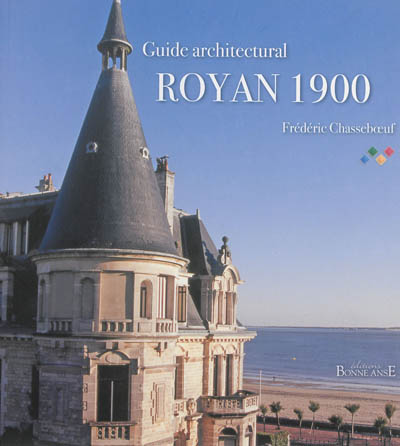 Royan 1900 : guide architectural