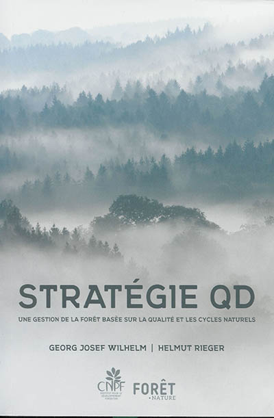 Stratégie QD : Une gestion de la forêt basée sur la qualité et les cycles naturels