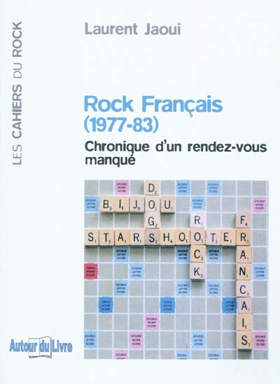 Rock français, 1977-83 : chronique d'un rendez-vous manqué
