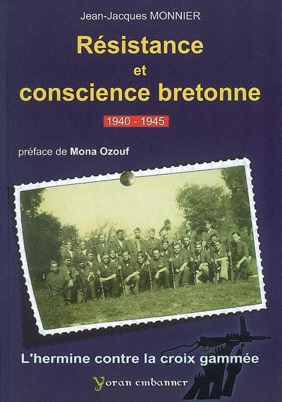 Résistance et conscience bretonne, 1940-1945 : l'hermine contre la croix gammée