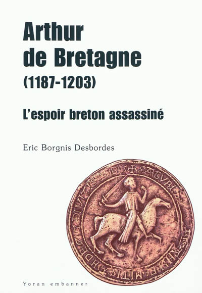 Arthur de Bretagne, 1187-1203 : l'espoir breton assassiné Inclus, Le lai de Gurun