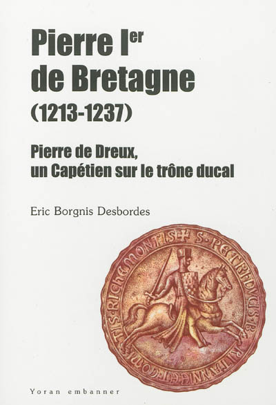 Pierre Ier de Bretagne, 1213-1237 : un Capétien sur le trône ducal