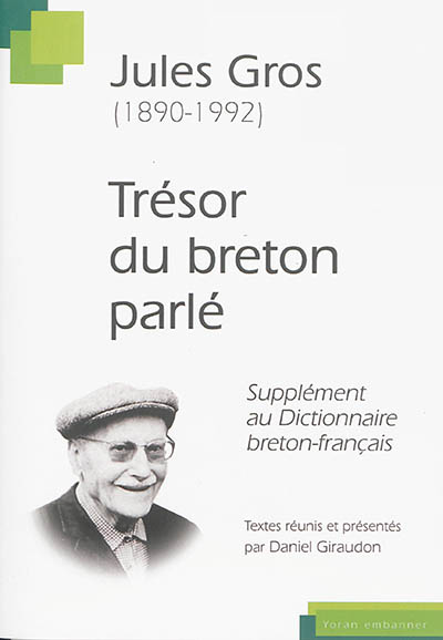 Trésor du breton parlé , Supplément au "Dictionnaire breton-français"