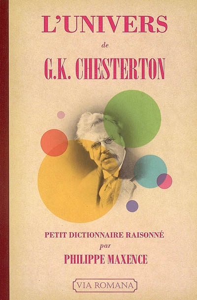 L'univers de G. K. Chesterton : petit dictionnaire raisonné
