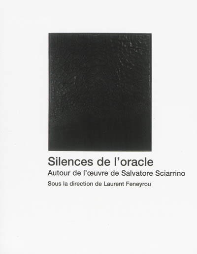 Silences de l'oracle : autour de l'oeuvre de Salvatore Sciarrino