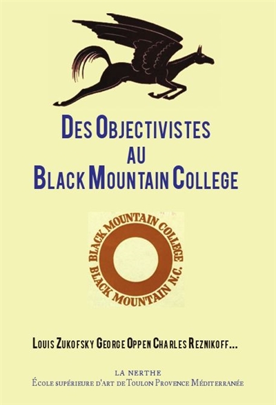 Des objectivistes au Black Mountain college : [Louis Zukofsky, George Oppen, Charles Reznikoff] : conférences & documents