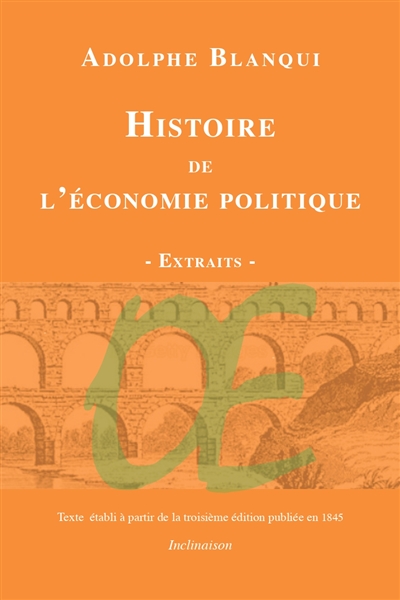 Histoire de l'économie politique en Europe des anciens jusqu'à nos jours : extraits choisis d'après la troisième édition de 1845