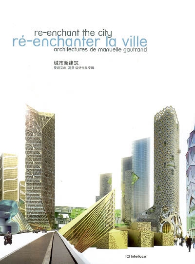 Ré-enchanter la ville : architectures de Manuelle Gautrand