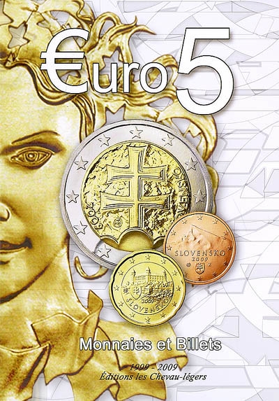 Euro 5 : €monnaies et €billets : 1999-2009