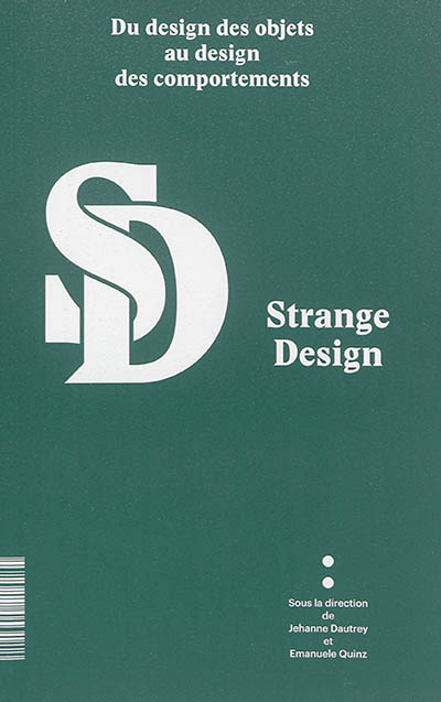 Strange design : du design des objets au design des comportements