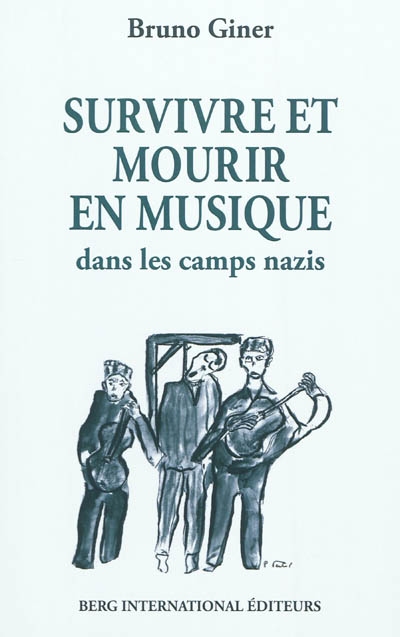 Survivre et mourir en musique dans les camps nazis