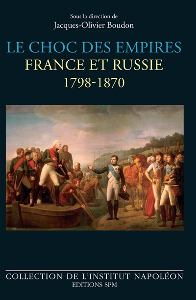Le choc des empires France et Russie, 1798-1870