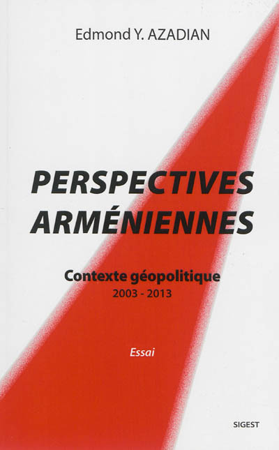 Perspectives arméniennes : contexte géopolitique : 2003-2013