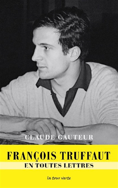 François Truffaut en toutes lettres