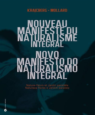 Nouveau manifeste du naturalisme intégral : "Nature-fleurs" et "Jardin parallèle"