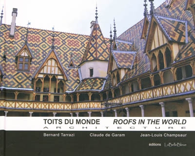 Toits du monde = = Roofs in the world : architecture