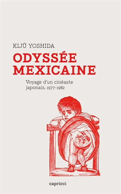 Odyssée mexicaine : voyage d'un cinéaste japonais, 1977-1982