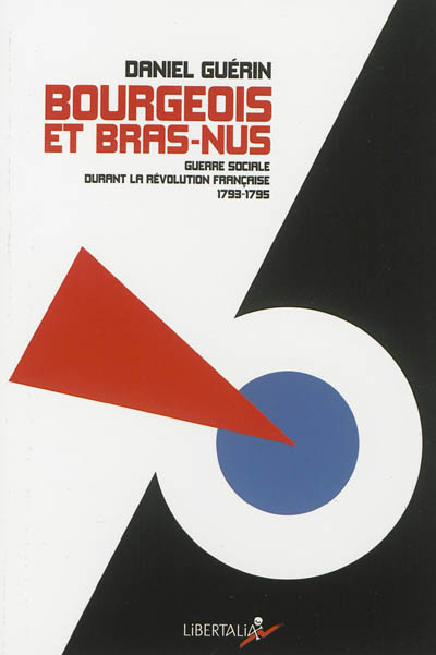 Bourgeois et bras-nus : guerre sociale durant la Révolution française (1793-1795)