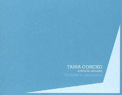 Tania Concko architecte-urbaniste : territoires en mouvement