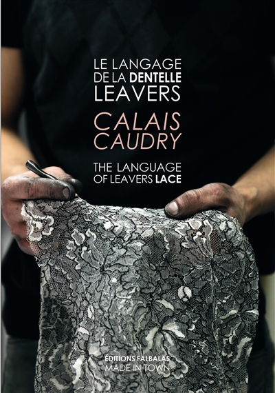 Le langage de la dentelle Leavers : Calais-Caudry