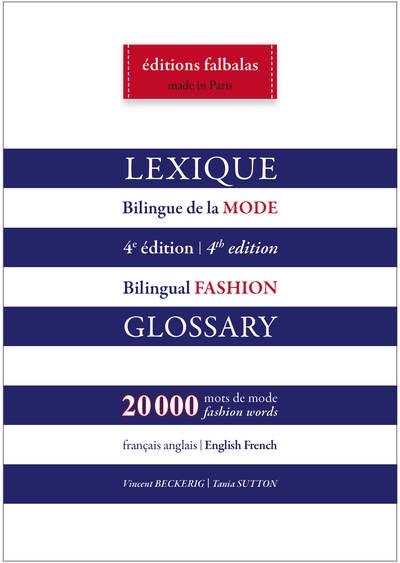 Lexique bilingue de la mode : 20.000 mots de mode : français-anglais = Bilingual fashion glossary : 20.000 fashion words : English-French