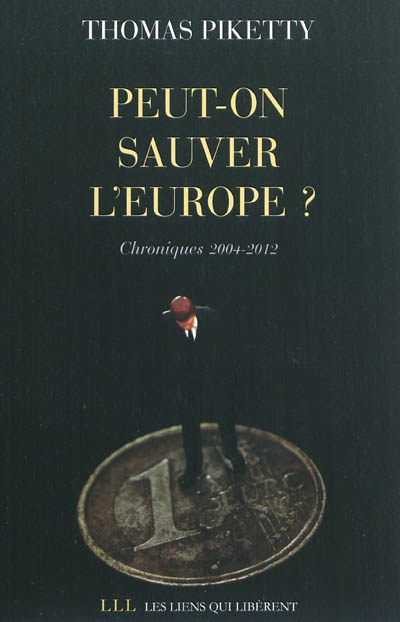 Peut-on sauver l'Europe ? : chroniques 2004-2012