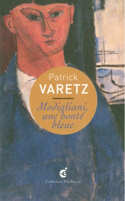 Amedeo Modigliani : une bonté bleue