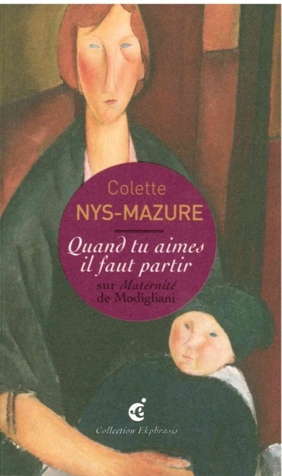 Quand tu aimes il faut partir : sur Maternité de Modigliani