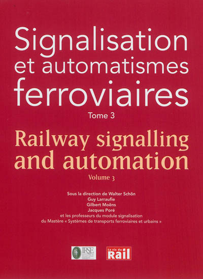 Signalisation et automatismes ferroviaires. Tome 3