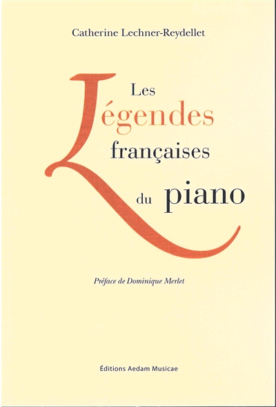Les légendes françaises du piano : racontées par leurs élèves