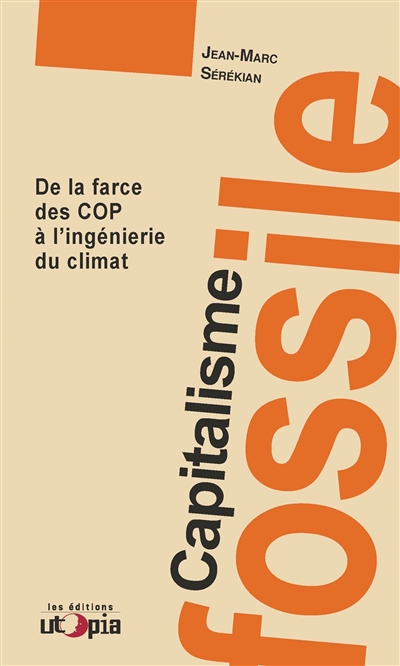 Capitalisme fossile : de la farce des COP à l'ingéniérie du climat