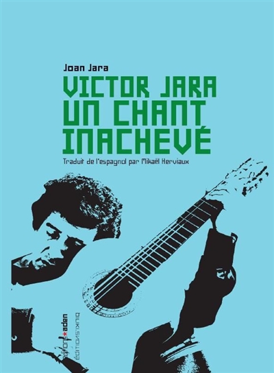 Victor Jara : un chant inachevé