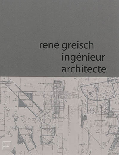 René Greisch : ingénieur architecte
