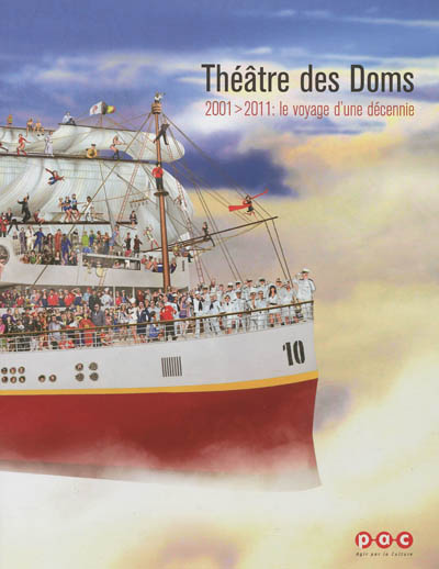 Théâtre des Doms, 2001-2011 : le voyage d'une décennie