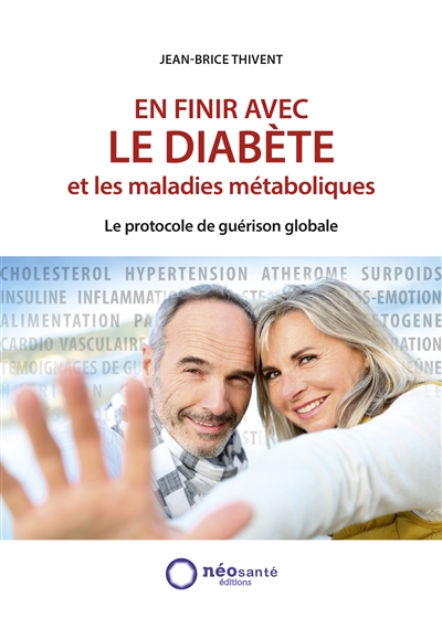 En finir avec le diabète et les maladies métaboliques : le protocole de guérison globale