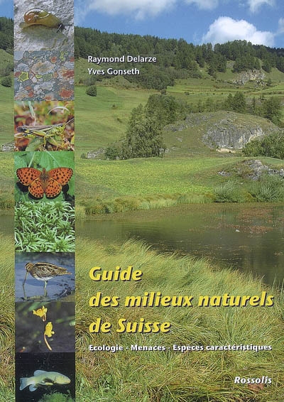 Guide des milieux naturels de Suisse : écologie, menaces, espèces caractéristiques