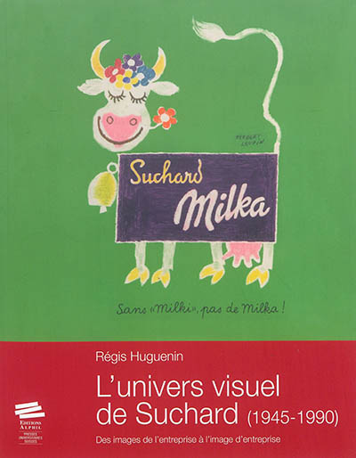 L'univers visuel de Suchard, 1945-1990 : des images de l'entreprise à l'image d'entreprise