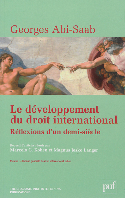 Le développement du droit international : réflexions d'un demi-siècle. Volume 1 , Théorie générale du droit international public