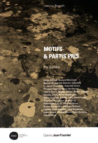Motifs & partis pris : Gilles Aillaud, Burkard Blümlein, Marian Breedveld, Damien Cabanes, Florence Chevallier, Gabriele Chiari...