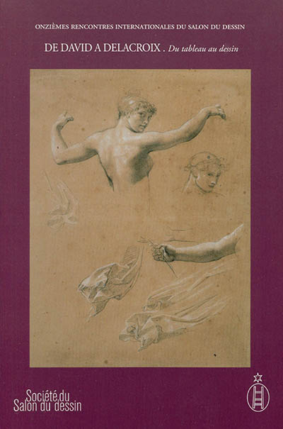 De David à Delacroix. 1 , Du tableau au dessin