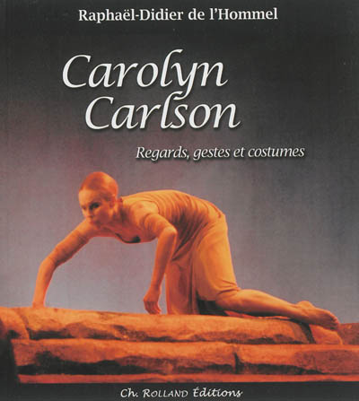 Carolyn Carlson vue par Raphaël-Didier de l'Hommel : regards, gestes et costumes