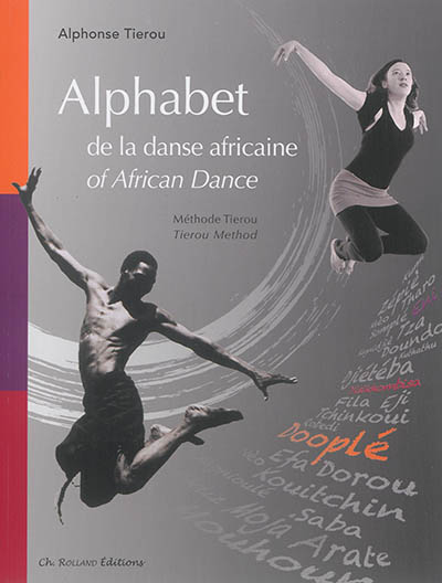 Alphabet de la danse africaine : méthode Tierou