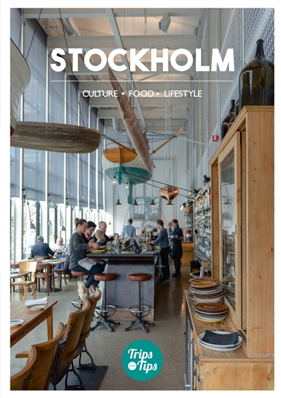 Stockholm : culture, food, design ;