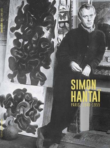 Simon Hantaï, Paris 1948-1955 : exposition, Paris, Galerie Jean Fournier, du 14 décembre 2017 au 20 janvier 2018
