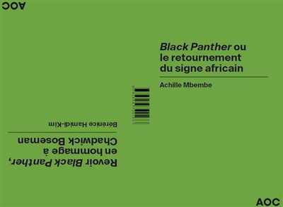 Black Panther ou Le retournement du signe africain Revoir Black Panther, en hommage à Chadwick Boseman