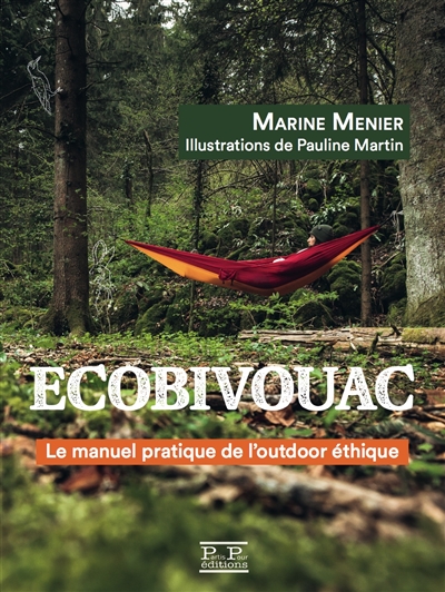 Écobivouac : le manuel pratique de l'outdoor éthique