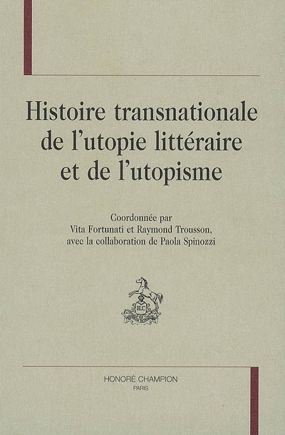 Histoire transnationale de l'utopie littéraire et de l'utopisme
