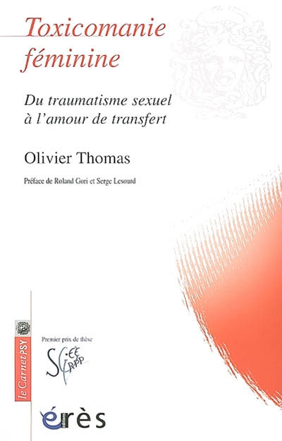 Toxicomanie féminine : du traumatisme sexuel à l'amour de transfert