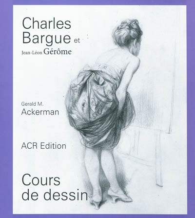 Charles Bargue, avec le concours de Jean-Léon Gérôme, "Cours de dessin"